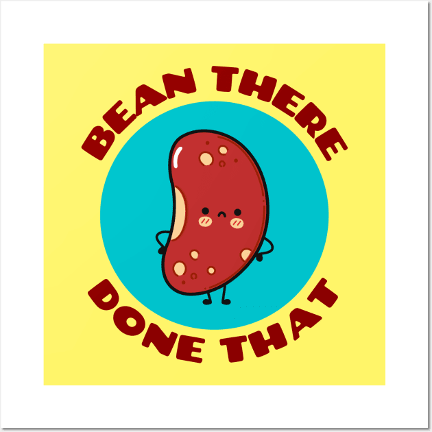 Bean There Done That | Cute Bean Pun Wall Art by Allthingspunny